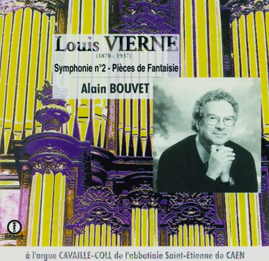Louis Vierne - Symphonie n°2 & Pièces de fantaisie